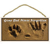 Gone But Never Forgotten Memorial Wood Sign