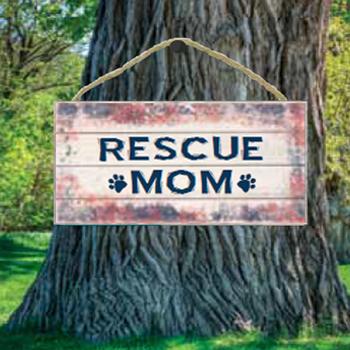 Rescue Mom Wood Sign