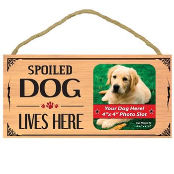 Spoiled Dog Lives Here Wood Sign with Photo Slot