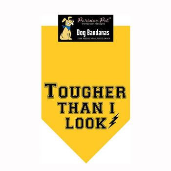 Tougher Than I Look Dog Bandana - Yellow