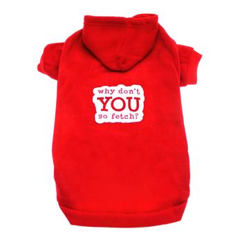 Why Don't You Go Fetch Dog Hoodie - Red