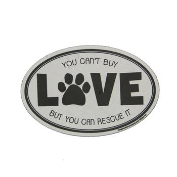 You Can't Buy Love But You Can Rescue It Oval Magnet